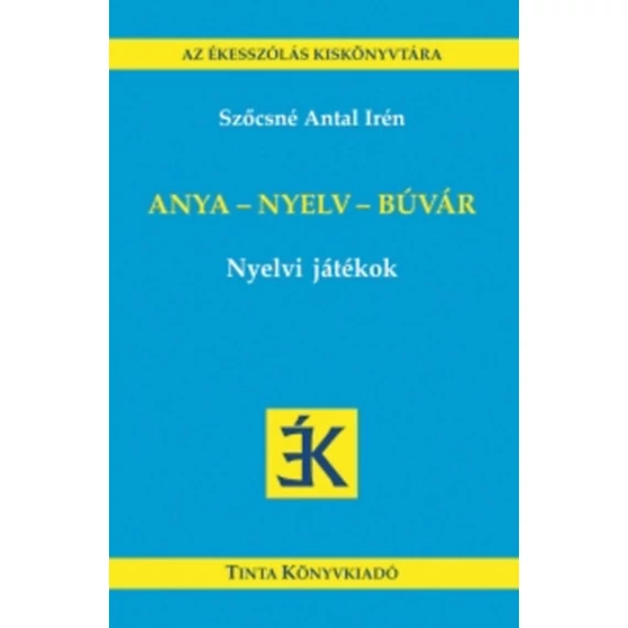 Anya - nyelv - búvár - Nyelvi játékok - Szőcsné Antal Irén