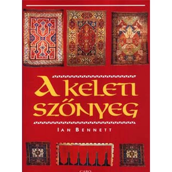 A keleti szőnyeg - Ian Bennett