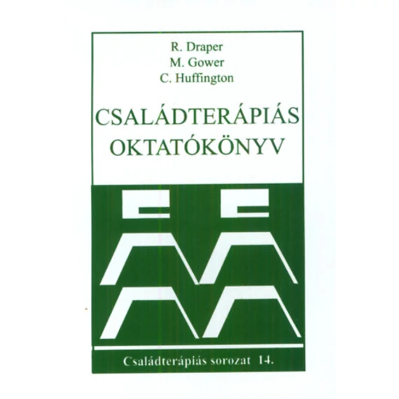 Családterápiás oktatókönyv - Draper-Gower-Huffington