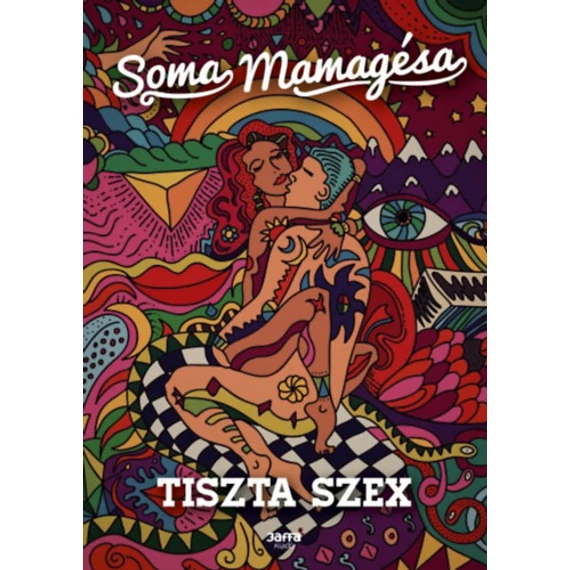 Tiszta szex - Soma Mamagésa