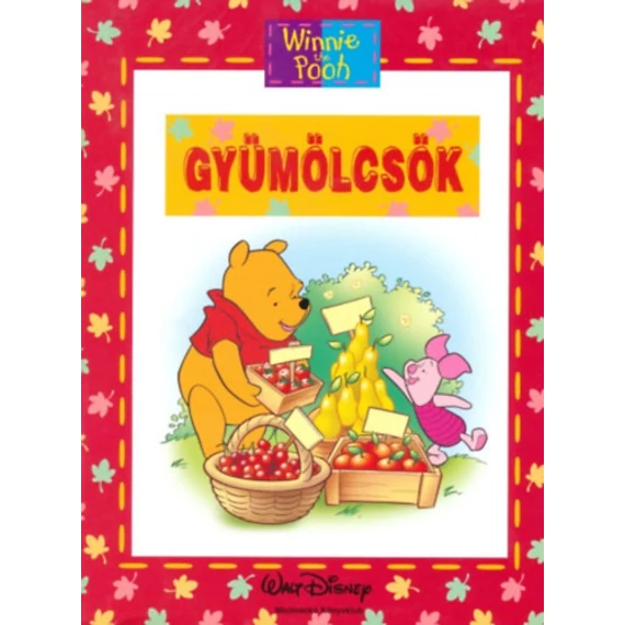 Micimackó - Gyümölcsök - Walt Disney - Micimackó Könyvklub