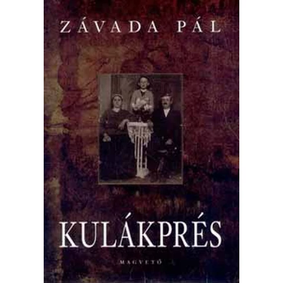 Kulákprés - Závada Pál