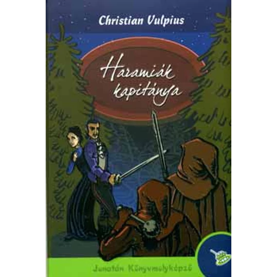 Haramiák kapitánya - Christian Vulpius