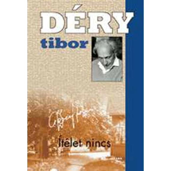 Ítélet nincs - Déry Tibor