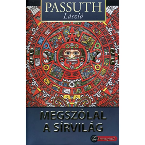 Megszólal a sírvilág - Passuth László