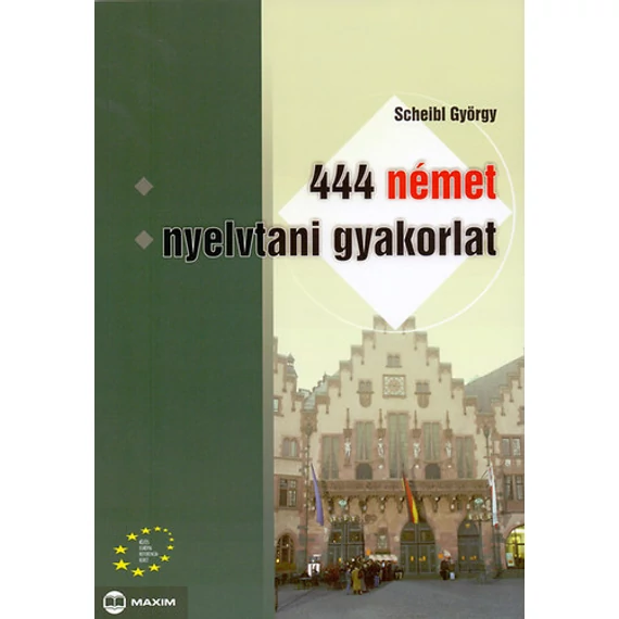 444 német nyelvtani gyakorlat - Dr. Scheibl György