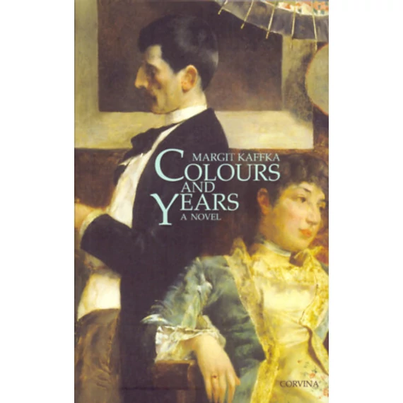 Colours and Years - Színek és évek - Kaffka Margit