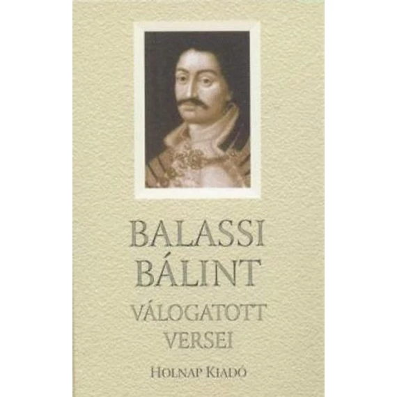 Balassi Bálint válogatott versei - Balassi Bálint