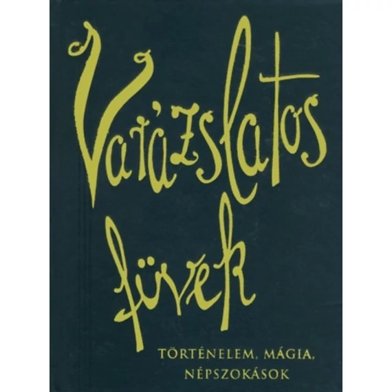 Varázslatos füvek - Történelem, mágia, népszokások - Margaret Picton