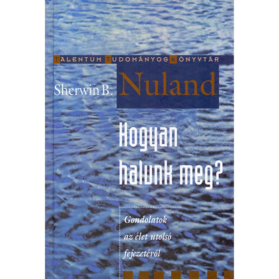 Hogyan halunk meg? - Sherwin B. Nuland