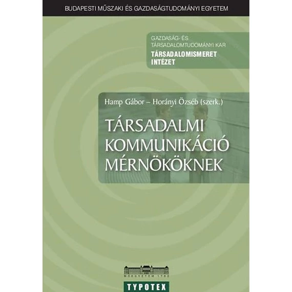 Társadalmi kommunikáció mérnököknek - Hamp Gábor