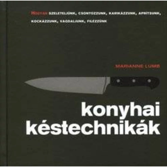 Konyhai késtechnikák - Marianne Lumb