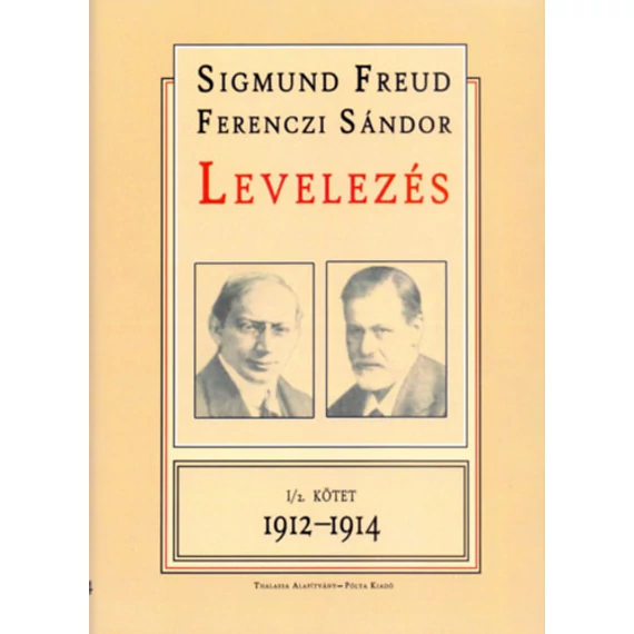 Levelezés I/2. kötet 1912-1914 - S.-Ferenczi S. Freud