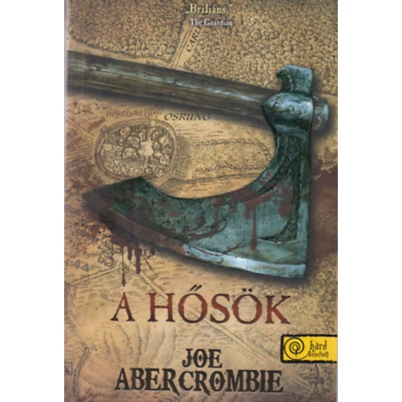 A Hősök - Joe Abercrombie