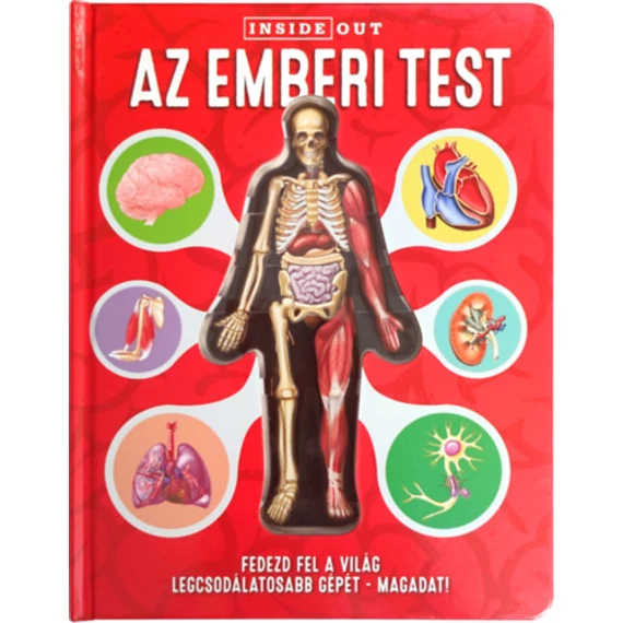 Az emberi test - Fedezd fel a világ legcsodálatosabb gépét - Magadat! - Richard Walker