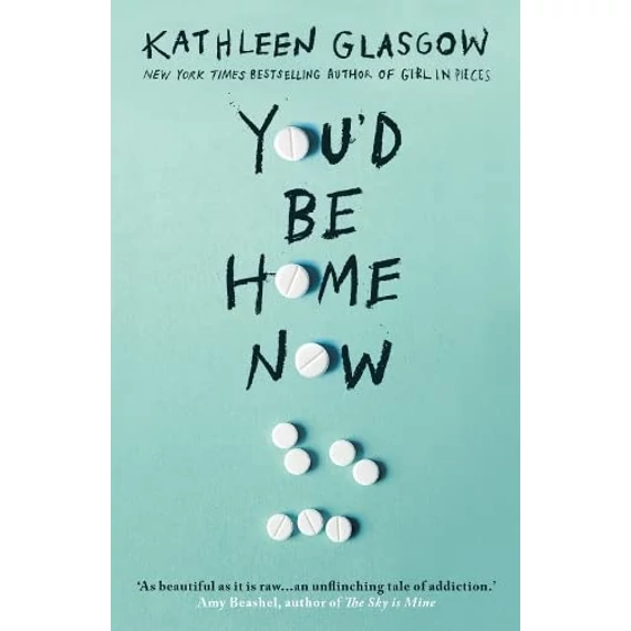 You'd be Home Now - Kathleen Glasgow