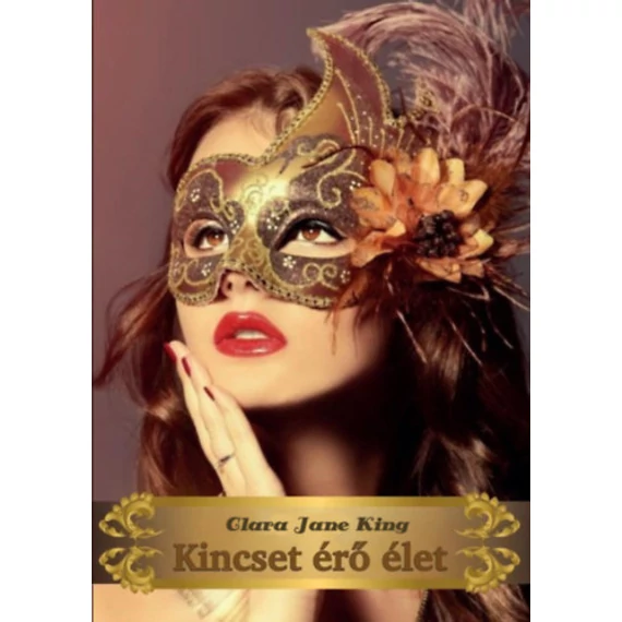 Kincset érő élet - Clara Jane King