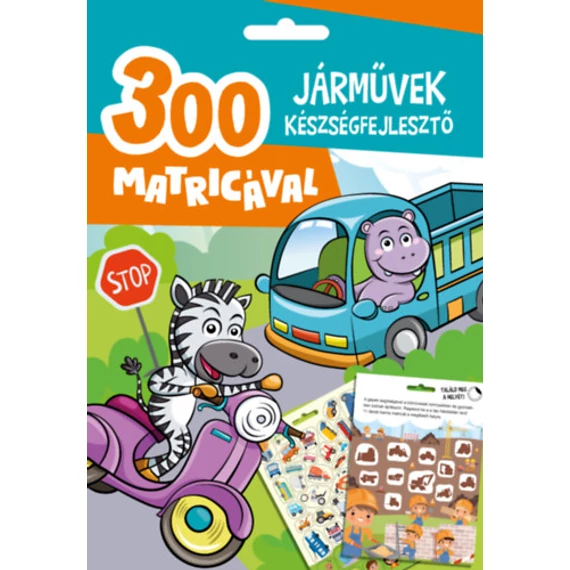 Járművek készségfejlesztő - 300 matricával - Oros Vivien Edit 