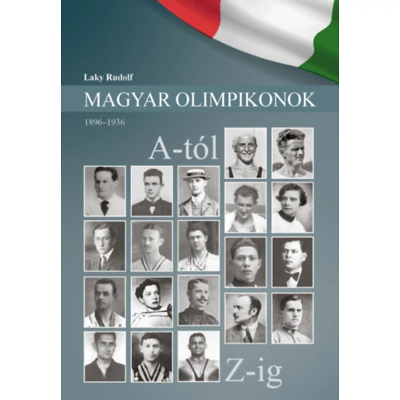 Magyar Olimpikonok - 1896-1936 - Laky Rudolf