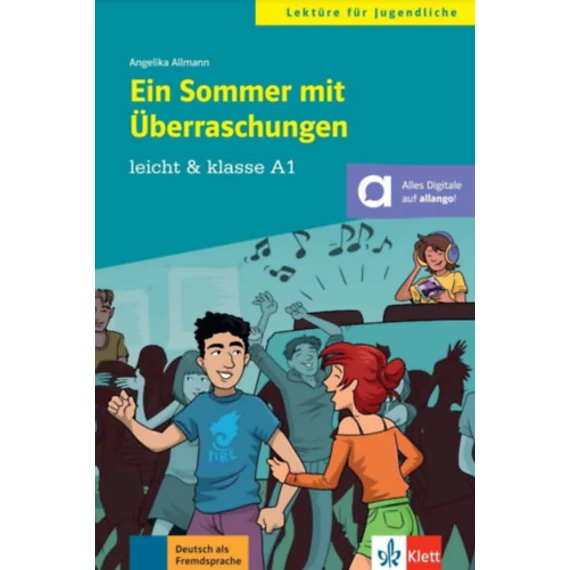 Ein Sommer mit Überraschungen A1. - Német nyelvű olvasmány + online anyagok - Angelika Allmann