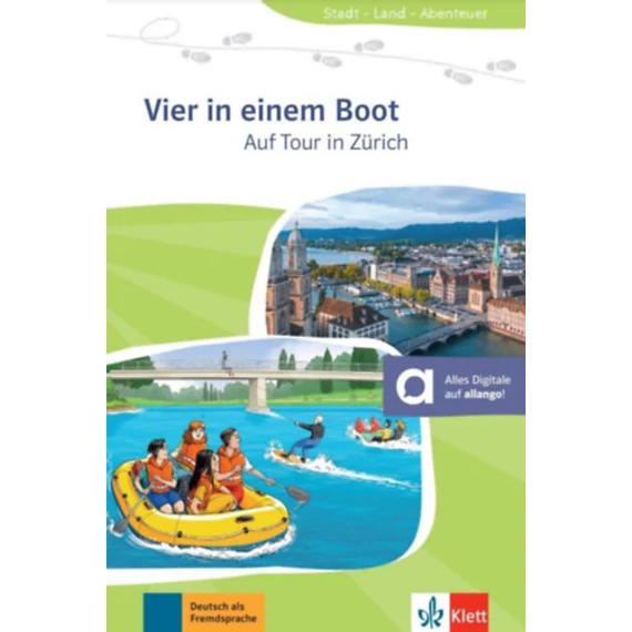 Vier in einem Boot - Auf Tour in Zürich - A1 - Német nyelvű olvasmány + online anyagok - Kathi Staufer-Zahner