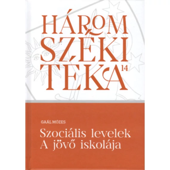 Szociális levelek - A jövő iskolája - Gaál Mózes