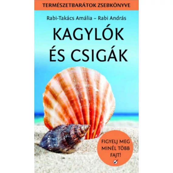 Kagylók és csigák - Természetbarátok zsebkönyve - Rabi-Takács Amália