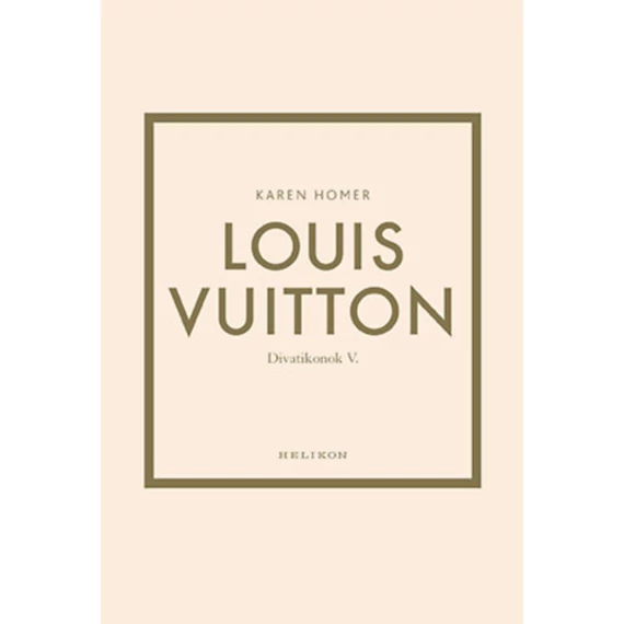 Louis Vuitton - Divatikonok V. - Karen Homer