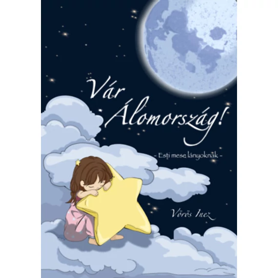 Vár Álomország - Esti mese lányoknak - Vörös Inez