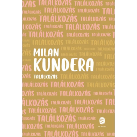 Találkozás - Milan Kundera