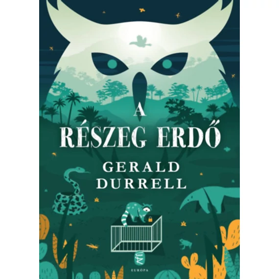 A részeg erdő - Gerald Durrell