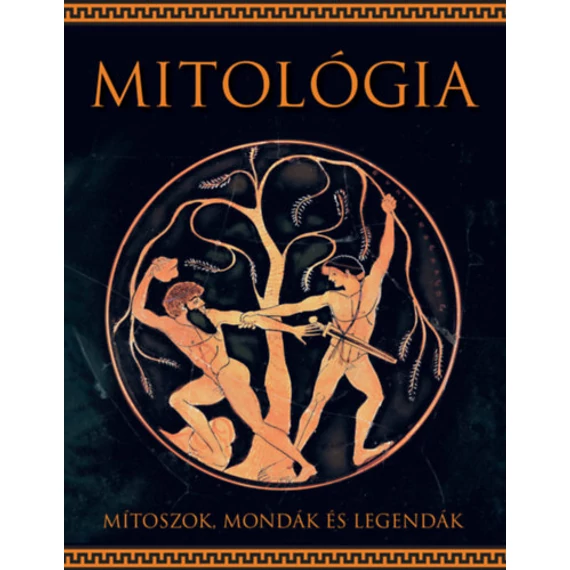 Mitológia - Mítoszok, mondák és legendák