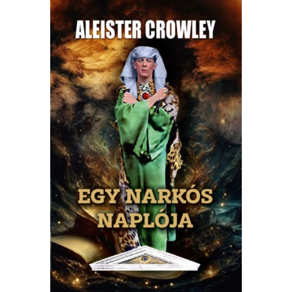 Egy narkós naplója - Aleister Crowley