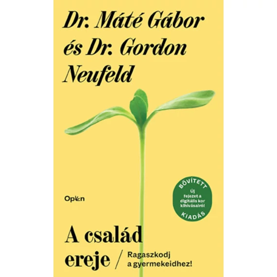 A család ereje - Ragaszkodj a gyermekeidhez! - Dr. Máté Gábor