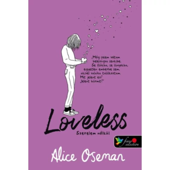 Loveless - Szerelem nélkül - brit borítóval - Alice Oseman