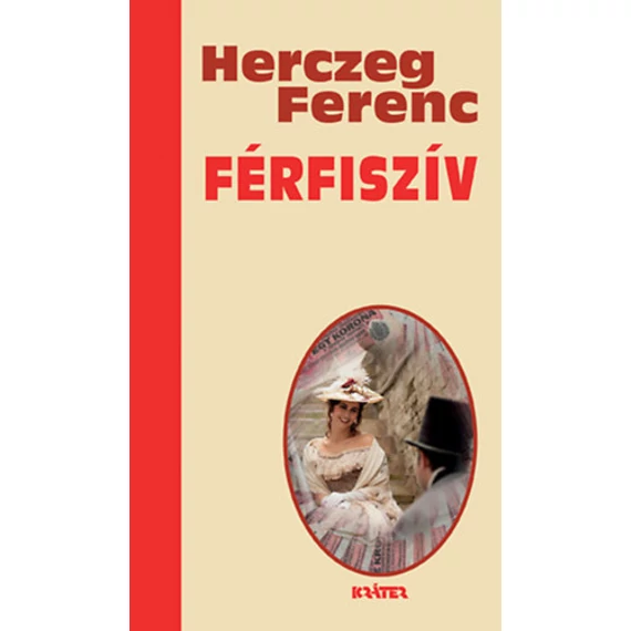 Férfiszív - Herczeg Ferenc