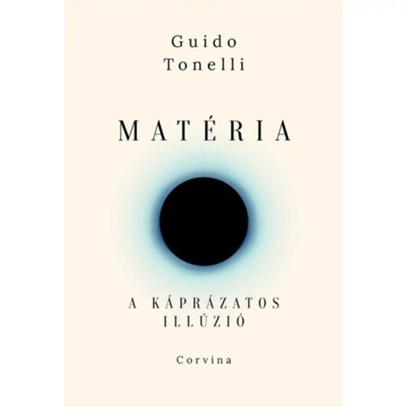 Matéria - A káprázatos illúzió - Guido Tonelli