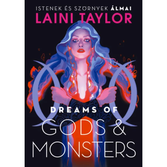 Dreams of Gods & Monsters - Istenek és szörnyek álmai - Laini Taylor