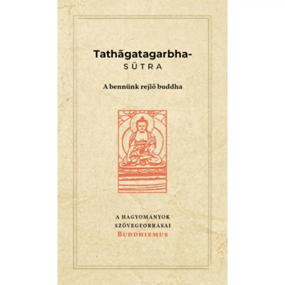 Tathagatagarbha-sutra - A bennünk rejlő buddha