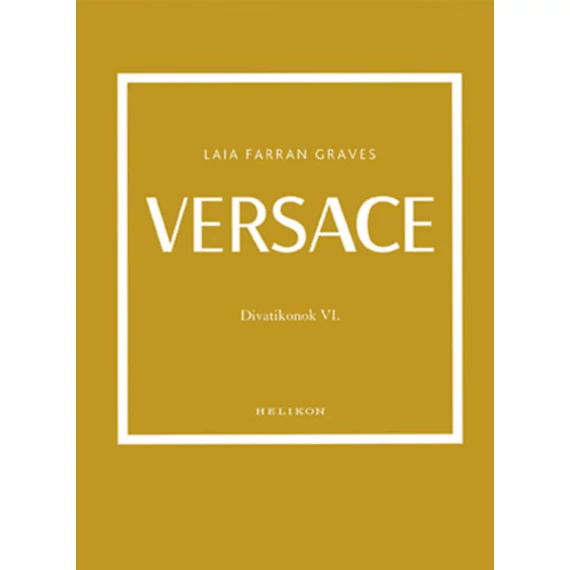 Versace - Divatikonok VI. - Laia Farran Graves