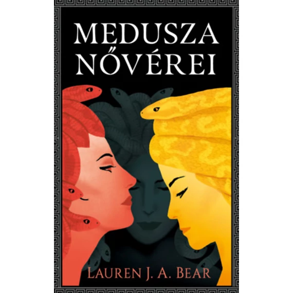 Medusza nővérei - Lauren J.A. Bear