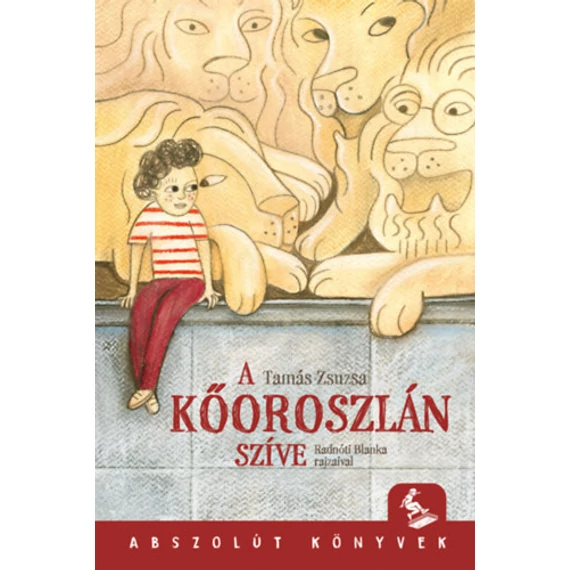 A kőoroszlán szíve - Tamás Zsuzsa