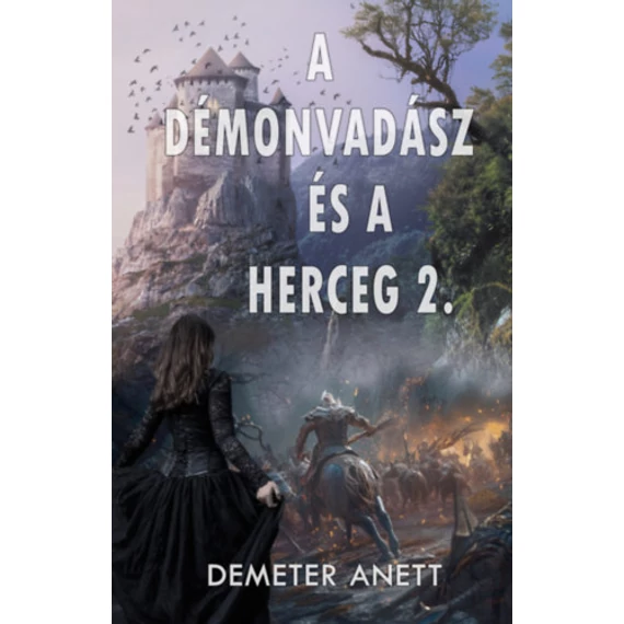 A démonvadász és herceg 2. - Demeter Anett