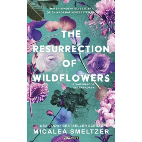 The Resurrection of Wildflowers - A Vadvirágok feltámadása - (Különleges kiadás) - Micalea Smeltzer