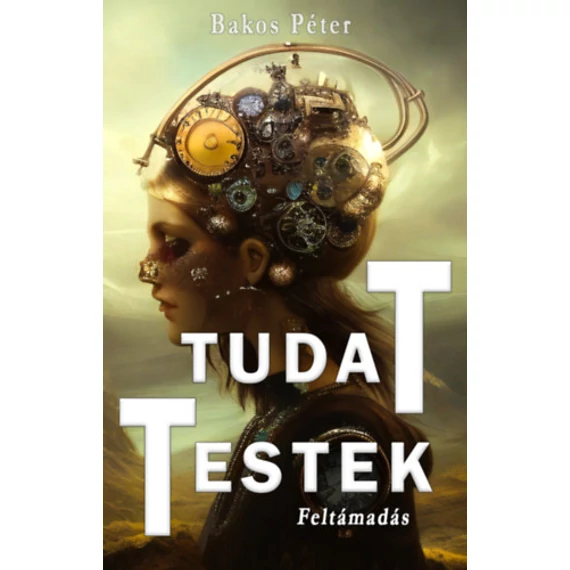 Tudattestek 2. - Feltámadás - Bakos Péter