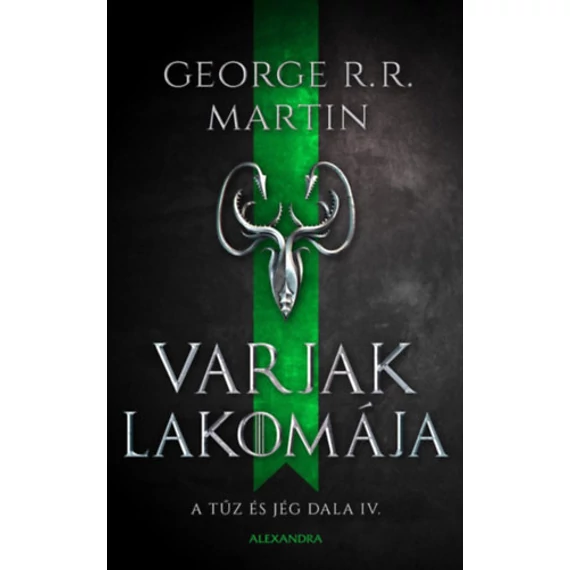 Varjak lakomája - A tűz és jég dala IV. - George R. R. Martin