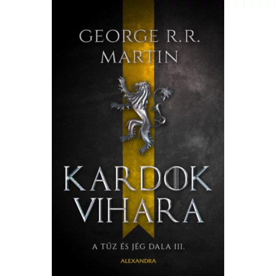 Kardok vihara - A tűz és jég dala III. - George R. R. Martin