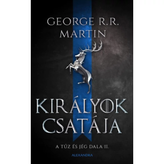 Királyok csatája - A tűz és jég dala II. - George R. R. Martin