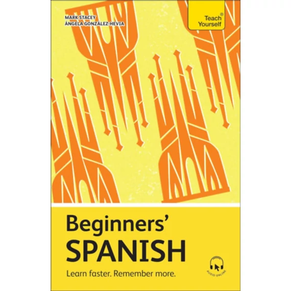 Beginners' Spanish - Angela Gonzalez-Hevia