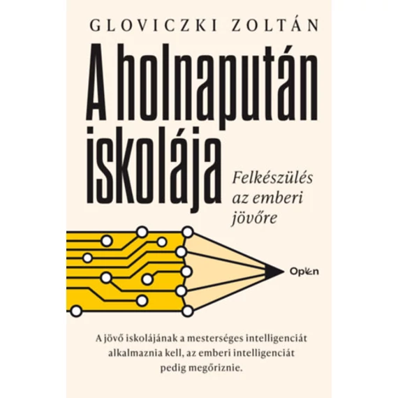 A holnapután iskolája - Felkészülés az emberi jövőre - Gloviczki Zoltán